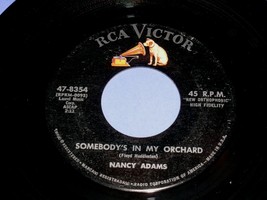 Nancy Adams Somebody&#39;s In My Orchard You&#39;ve Got To Show Me 45 Rpm Record RCA Lbl - £27.97 GBP