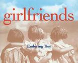 Girlfriends: Invisible Bonds, Enduring Ties [Paperback] Berry, Carmen Re... - $2.93