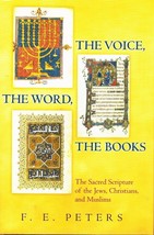 The Voice, the Word, the Books by Peters, F. E. - New Hardcover - £7.17 GBP