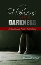 Flowers in the Darkness: A Devotional Poetry Anthology [Paperback] McCal... - £9.24 GBP