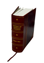 History of Newbury, Vermont: From the Discovery of the Cos Coun [Leather Bound] - £148.71 GBP