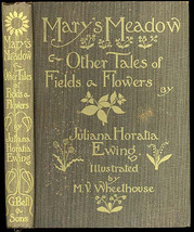 Mary&#39;s Meadow by  Juliana Horatia Gatty Ewing 1923 Illustrated by M V Wheelhouse - £46.25 GBP