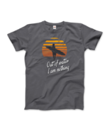 Out Of Water, I am nothing, Surfing Quote T-Shirt - £17.31 GBP+