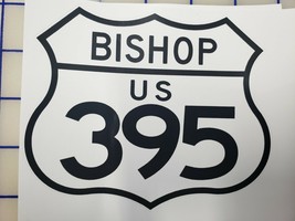 US Route 395 Bishop California Sticker Decal R1036 Highway Sign Road Sign - $2.86