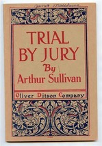 Trial by Jury Libretto &amp; Music W S Gilbert &amp; Arthur Sullivan Oliver Ditson Co - £13.99 GBP