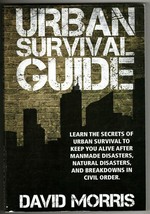 Urban Survival Guide Learn The Secrets Of Urban Survival To Keep You Alive - £18.14 GBP