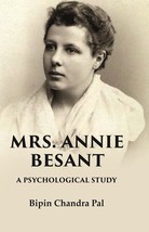 Mrs. Annie Besant A Psychological Study [Hardcover] - £20.54 GBP
