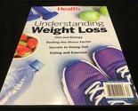 Meredith Magazine Special Health Edition Understanding Weight Loss - $11.00