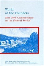 World of the Founders : New York Communities in the Federal Period by Le... - £4.68 GBP