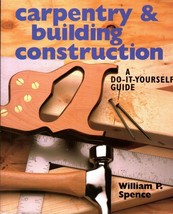 Carpentry &amp; Building Construction : A Do-It-Yourself Guide - Home Construction - £27.77 GBP