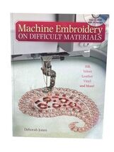 Machine Embroidery on Difficult Materials Book + CD-ROM by Deborah Jones... - $13.67