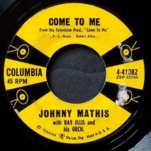 Johnny Mathis - Come To Me / When I Am With You [7&quot; 45 rpm Single] 1957 Columbia - £3.62 GBP