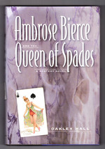 Oakley Hall Ambrose Bierce And The Queen Of Spades First Ed Biblio Mystery Hc Dj - £12.67 GBP