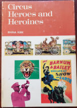 Circus Heroes and Heroines, Rhina Kirk 1972  hardbound dust jacket - £3.88 GBP