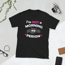 Unisex T-Shirt I&#39;m not a morning person halloween funny bat - £16.35 GBP+