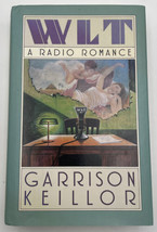 Garrison Keillor WLT A Radio Romance SIGNED 1st Edition autographed Book HCDJ - £45.52 GBP