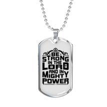 Be Strong In The Lord Necklace Stainless Steel or 18k Gold Dog Tag 24&quot; Chain - £38.11 GBP+
