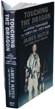 James Hatch Touching The Dragon Signed 1ST Edition Iraq Afghanistan War Memoir - £28.03 GBP