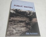 Public Waters Lessons from Wyoming for the American West by Anne MacKinn... - $14.48