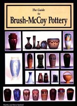 The Guide to Brush-McCoy Pottery (Book and Price Guide) [Hardcover] Martha A. Sa - £16.72 GBP
