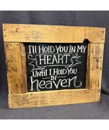 Rustic wall plaque sale i will hold you in my heart memorial wood sign 2... - $19.80