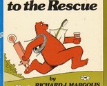 Big Bear to the Rescue [Paperback] Richard J. Margolis and Robert Lopshire - $24.88