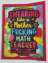 Swearing Like a Mother Fucking Math Teacher Adult Swear Word Coloring Book - £5.60 GBP