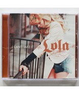 Lola - I Can&#39;t Take It, RARE Promo CD Maxi Single, 2007 Sobe Entertainment - $44.43