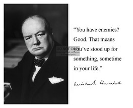 Sir Winston Churchill &quot;You Have Enemies? Good.&quot; Quote Autographed WW2 8X10 Photo - £6.70 GBP