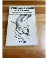 Language of Trust : Dialogue of the Generations Hardcover Holmes, ￼Appig... - £5.70 GBP