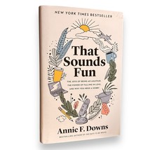 That Sounds Fun : The Joys of Being an Amateur, the Power of Falling in ... - $12.99