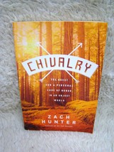 2013 Chivalry: The Quest for a Personal Code of Honor by Zach Hunter Paperbk Bk - £10.38 GBP