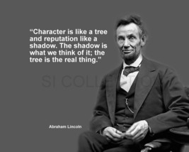 ABRAHAM LINCOLN &quot;CHARACTER IS LIKE A TREE AND...&quot; QUOTE PHOTO VARIOUS SIZES - $4.67+