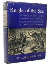 Corinne Lowe Knight Of The Sea The Story Of Stephen Decatur 1st Edition 1st Pri - £63.64 GBP