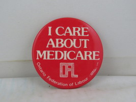 Vintage Union Pin - I Care About Medicare Ontario Federation of Labour-Celluloid - £12.02 GBP