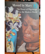 Moved by Mary : The Power of Pilgrimage in the Modern World by Willy Jan... - £3.89 GBP