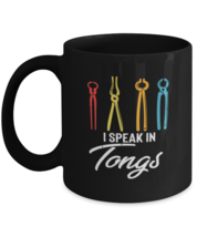 Coffee Mug Funny I Speak In Tongs  - £15.94 GBP
