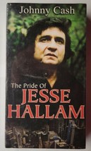 Johnny Cash The Pride Of Jesse Hallam (VHS, 2000) - £7.90 GBP