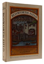 A. L. Rowse Bosworth Field: From Medieval To Tudor England The Crossroads Of Wor - £40.23 GBP