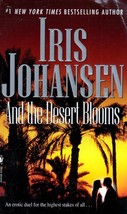 And the Desert Blooms by Iris Johanson / 2008 Romantic Suspense Paperback - £0.90 GBP