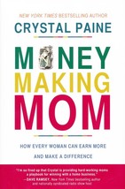 Money-Making Mom: How Every Woman Can Earn More and Make a Difference - £11.77 GBP