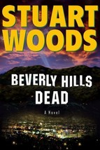 Beverly Hills Dead Stuart Woods 2008 Hardcover Dust Jacket Thriller - £6.92 GBP