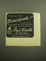 1958 Royal Worcester Bridal Wreath Ad - Have you seen Bridal Wreath? - £14.26 GBP