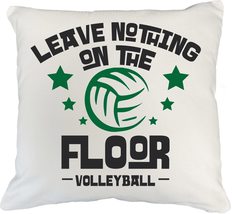 Leave Nothing On The Floor Volleyball Passionate Pillow Cover For Spiker... - £19.31 GBP+