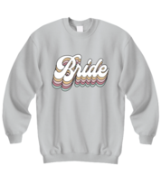 Bride Sweatshirt Bride, Bachelorette, Retro Ash-SS  - £21.67 GBP