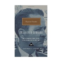 Raymond Chandler: Collected Stories (Everyman&#39;s Library) Chandler, Raymond/ Bayl - £35.52 GBP