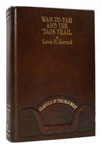 Lewis H. Garrard WAH-TO-YAH And The Taos Trail Classics Of The Old West 1st Edit - £67.42 GBP