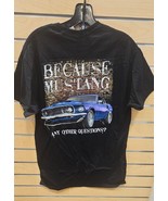 &quot;Because Mustang any other Questions?&quot;  T-Shirt. Awesome! size Medium - $33.94 CAD