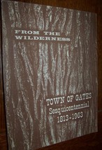 1813-1963 SESQUI-CENTENNIAL TOWN GATES NY VINTAGE HISTORY BOOK FROM WILD... - $16.82