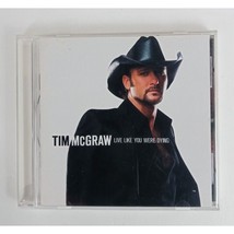 Tim McGraw Live Like You Were Dying CD - $3.87